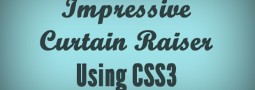 Impressive Curtain Raiser Using CSS3 [Freebies]