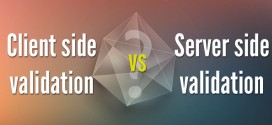 Client side vs Server side Validation